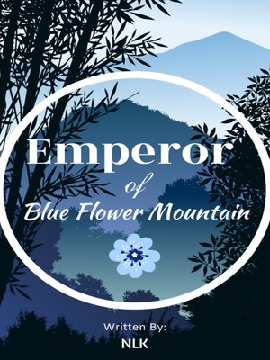 cover image of Emperor of Blue Flower Mountain Volume 1